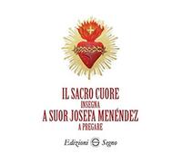 Il sacro cuore insegna a suor Josefa Menéndez a pregare