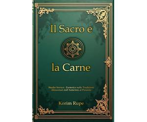 Il Sacro e la Carne: L'antico paradosso della carne. Dono divino o vincolo mortale?