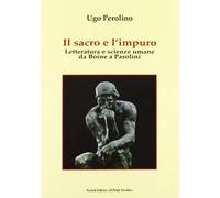 Il sacro e l'impuro. Letteratura e scienze umane da Boine a Pasolini