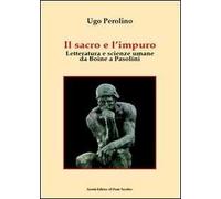 Il sacro e l'impuro. Letteratura e scienze umane da Boine a Pasolini