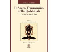 Libri Marina Busetto - Il Sacro Femminino Nella Qabbalah. La Rivincita Di Eva
