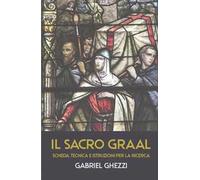 Il Sacro Graal. Scheda tecnica e istruzioni per la ricerca