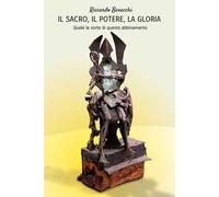 Il sacro, il potere, la gloria. Quale la sorte di questo abbinamento