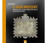 Il sacro iridescente. Madreperle incise a soggetto religioso dalle collezioni Basilissi Minnella Todesco