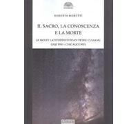 Il sacro, la conoscenza e la morte. Le molte latitudini di Ion Petru Culianu (Iasi 1950-Chicago 1991)
