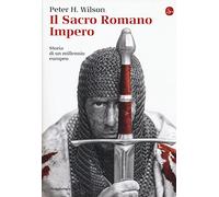 Il Sacro Romano Impero. Storia di un millennio europeo