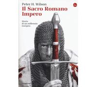Il Sacro Romano Impero. Storia di un millennio europeo - 2017 - I