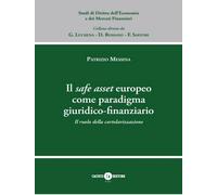 Il safe asset europeo come paradigma giuridico-finanziario. Il ruolo della cartolarizzazione
