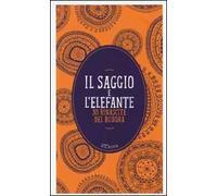 Il saggio e l'elefante. 30 rinascite di Buddha. Con e-book