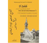Il Sahih. I Libri riguardanti le preghiera. Vol. 3-11-12 - Al-Bukhari Muha...