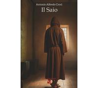 Libri Croci Antonio Alfredo - Il Saio