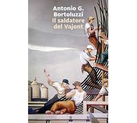 Il saldatore del Vajont