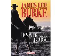 Il sale della terra [Paperback] [Apr 20, 2017] Burke, James Lee and Di Falco, Da