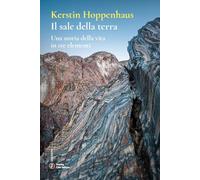 Il sale della terra. Una storia della vita in tre elementi