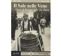 Il sale nelle vene. Storie di acciugai della Valle Maira