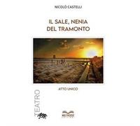 Il sale, nenia del tramonto. Atto unico