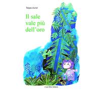Stepán Zavrel – Il sale vale più dell'oro – Ediz. illustrata – Cartonato
