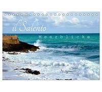 il Salento Meerblicke (Tischkalender 2026 DIN A5 quer), CALVENDO Monatskalender: Meer, Sonne, Licht und Wellen faszinieren und entfalten eine Sehnsucht und Ruhe