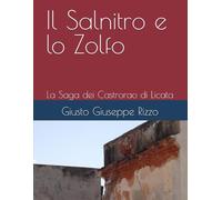 Il Salnitro e lo Zolfo: La Saga dei Castrorao di Licata