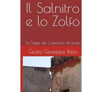 Il Salnitro e lo Zolfo: La Saga dei Castrorao di Licata