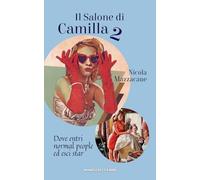 IL SALONE DI CAMILLA 2 Dove entri normal people ed esci star