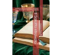 Il Salotto ritrovato: Manuale per creare incontri indimenticabili tra libri, persone interessanti e cristalli scompagnati