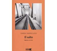 Il salto. Elegia per un amico