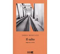 Il salto. Elegia per un amico