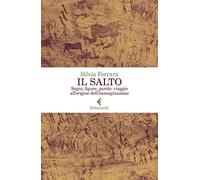 Il salto. Segni, figure, parole: viaggio all'origine dell'immaginazione