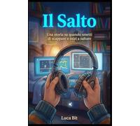 Il Salto: Una storia su scelte difficili, amicizie vere e il coraggio di sbagliare