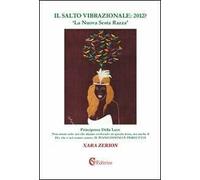 Il salto vibrazionale: 2012? «La nuova sesta razza»