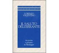 Il saluto dell'errante. Tra poesia e pensiero in Heidegger