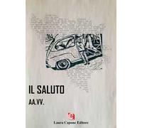 Il saluto. Premio Nazionale Letteratura Italiana Contemporanea 7ª edizione