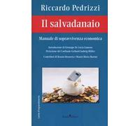 Il salvadanaio. Manuale di sopravvivenza economica