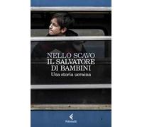 Il salvatore di bambini. Una storia ucraina
