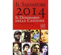 Il Salvatori 2014. Il dizionario della canzone