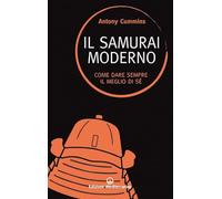 Il samurai moderno. Come dare sempre il meglio di sé