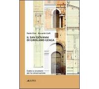 Il San Giovanni di Girolamo Genga. Codici e strumenti per la conservazione. Ediz. illustrata
