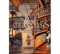 Il SAN SEBASTIAN: UN ROMANZO ISPIRATO ALL’AMORE, ALLA CULTURA E AL DESTINO