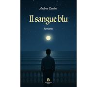 IL SANGUE BLU: Romanzo