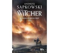 Il sangue degli elfi. The Witcher (Vol. 3)