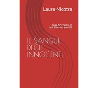 IL SANGUE DEGLI INNOCENTI: Saga Avv. Palma in una Palermo anni 80