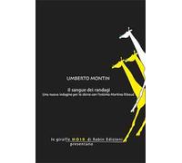 Il sangue dei randagi. Una nuova indagine per lo sbirro con l'eskimo Martino Ribaud