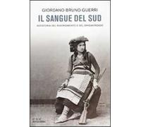Il sangue del Sud. Antistoria del Risorgimento e del brigantaggio