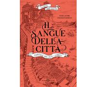 Il sangue della città. Capitale del sud. La torre della Guardia.