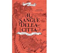 Il sangue della città. Capitale del sud. La torre della Guardia (Vol. 1) [Paperb