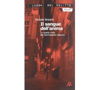 Il sangue dell'anima. La quarta volta del commissario Capurro