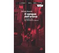 Il sangue dell'anima. La quarta volta del commissario Capurro