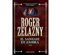 Il sangue di Ambra. Le cronache di Ambra. Vol. 7