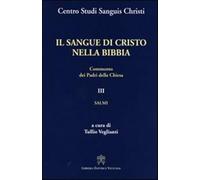 Il sangue di Cristo nella Bibbia. Commento dei Padri della Chiesa. Vol. 3 ...